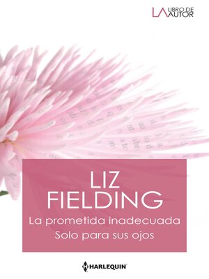 cover image of La prometida inadecuada--Solo para sus ojos